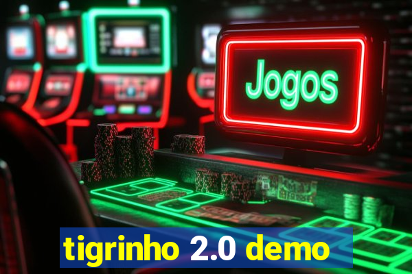 tigrinho 2.0 demo